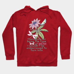 A Gift For Mom On Mother's Day And Birthday | Hoodie